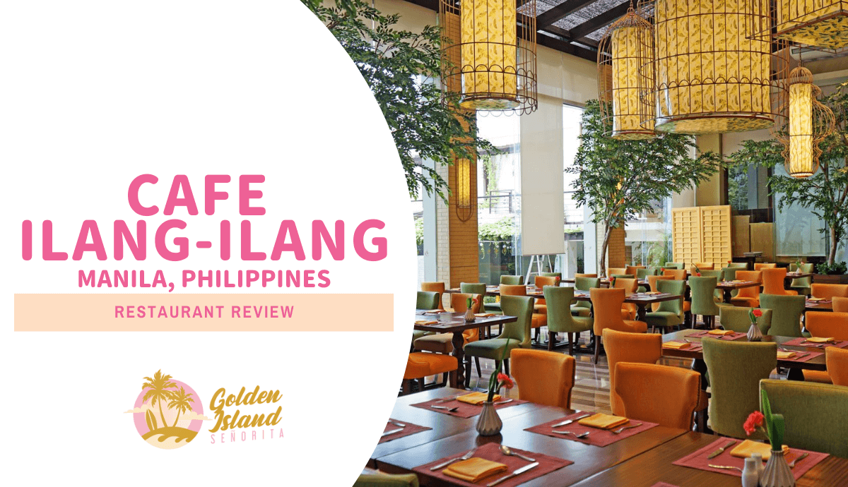 Cafe Ilang-Ilang in Manila Hotel: A Gastronomic Journey in Elegance