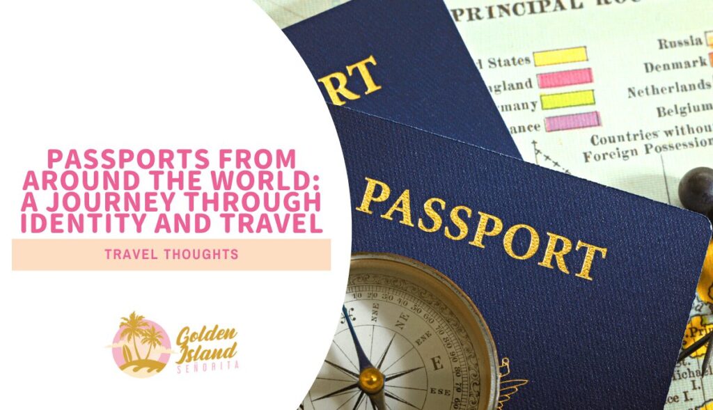Passports from Around the World: A Journey Through Identity and Worldwide Travel