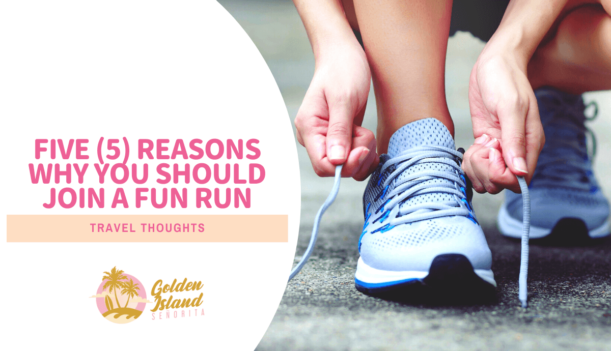 5 Reasons Why You Should Join a Fun Run
