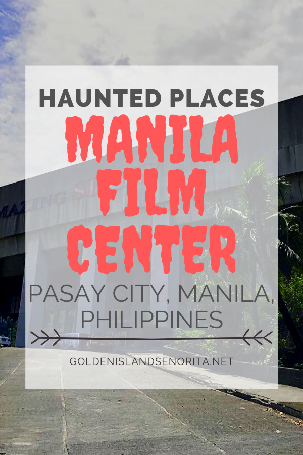 haunted places manila film center pin 001 Manila Film Center in Pasay City, Philippines: A Rich History and Haunting Legends Haunted Places