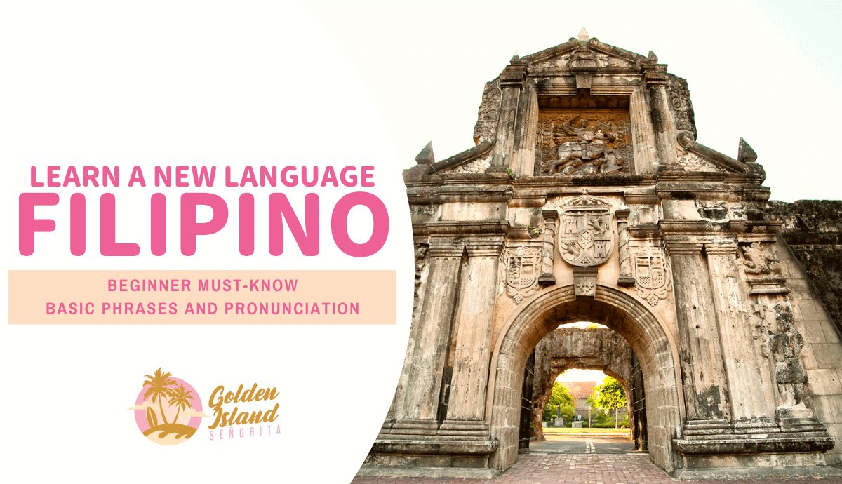 Filipino For Beginners: The Must-Know Basic Phrases and Pronunciation