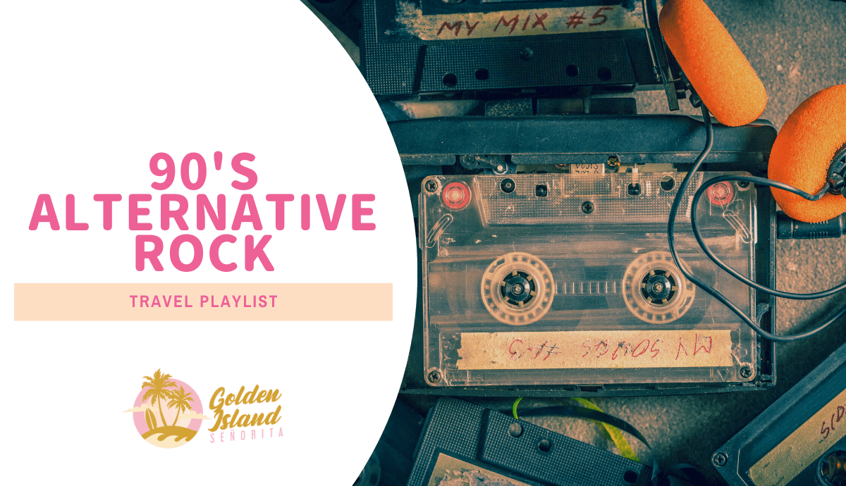 Travel Playlist: 90's Alternative Rock 1 Travel Playlist: 90's Alternative Rock