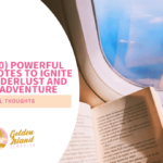 30 Powerful Travel Quotes to Ignite Your Wanderlust and Inspire Adventure!