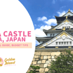 Osaka Castle: Your Complete Guide to Exploring this Iconic Landmark in Osaka, Japan