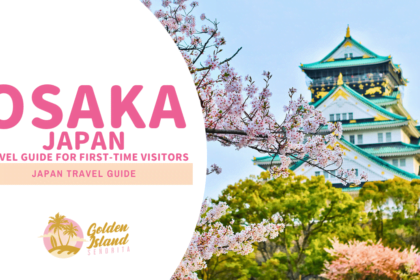 Osaka, Japan: A Comprehensive Travel Guide for First-Time Visitors