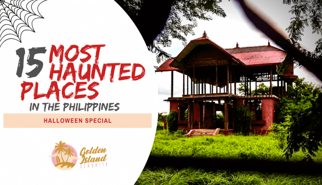 Most Haunted Places in the Philippines
