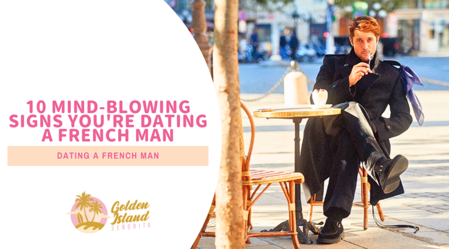 10 Mind-Blowing Signs You're Dating A French Man – Plus Tips on How to Keep Up! 1 10 Mind-Blowing Signs You’re Dating A French Man – With Tips on How to Handle It