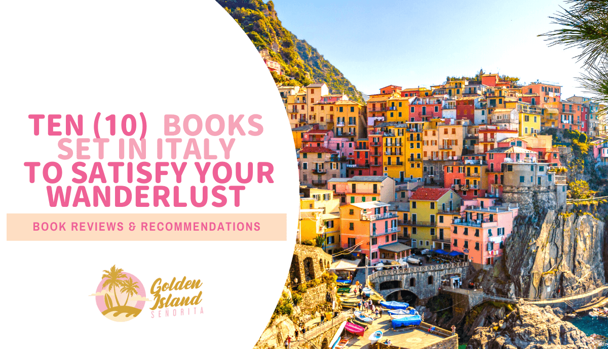 10 Incredible Books Set in Italy to Satisfy Your Wanderlust