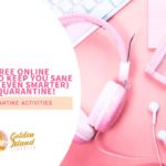 More FREE Online Activities to Keep You Sane (and Maybe Even Smarter) During Quarantine!