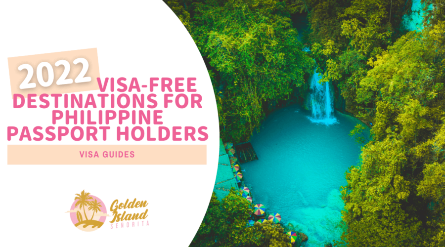 2022 Visa-Free Destinations for Philippine Passport Holders: The Ultimate Travel Adventure Guide
