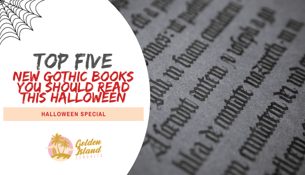 Top 5 New Gothic Books You Should Read This Halloween
