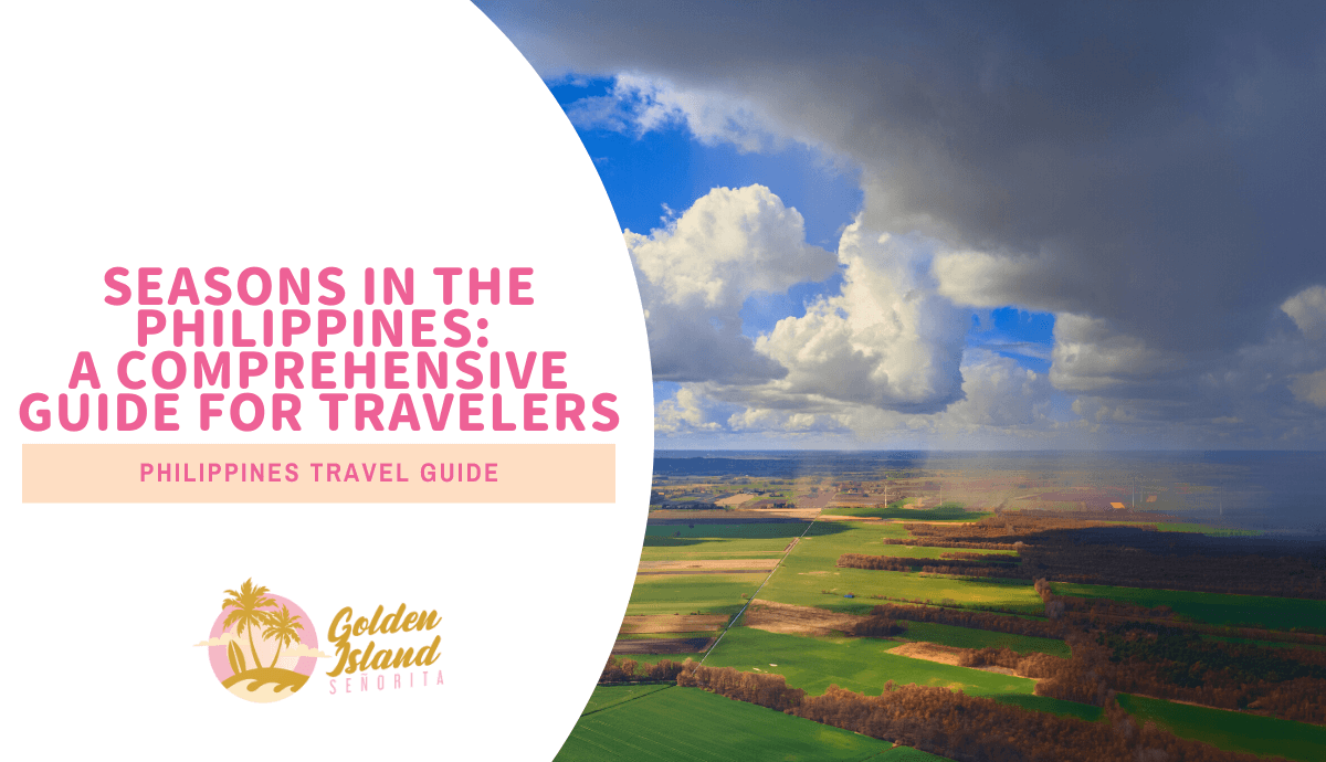 Seasons in the Philippines: A Comprehensive Guide for Travelers