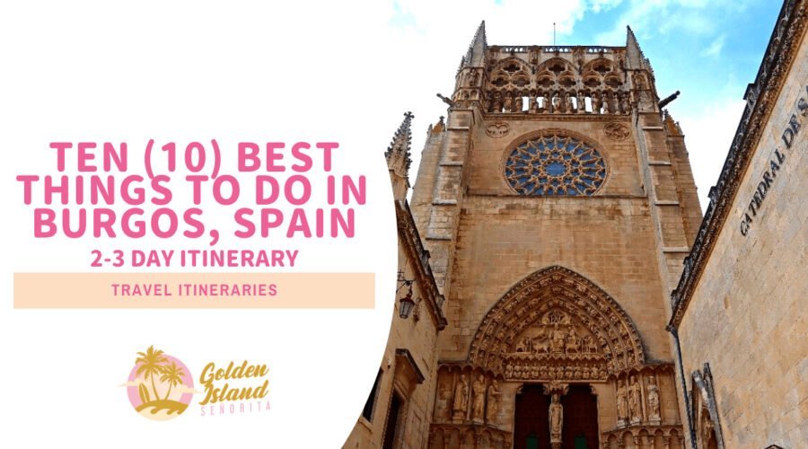 10 Best Things to do in Burgos, Spain: 2-3 day Itinerary