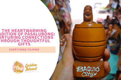 The Heartwarming Tradition of Pasalubong: Nurturing Connections Through Thoughtful Gifts