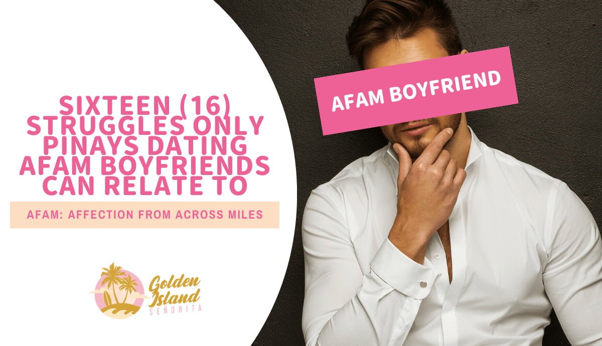 16 Struggles Only Pinays Dating AFAM Boyfriends Can Relate To