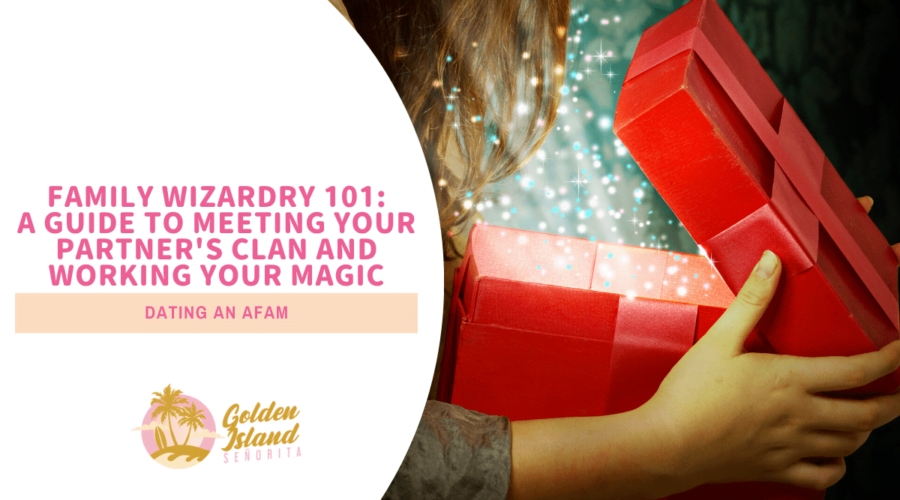 Family Wizardry 101: A Guide to Meeting Your Partner's Clan and Working Your Magic