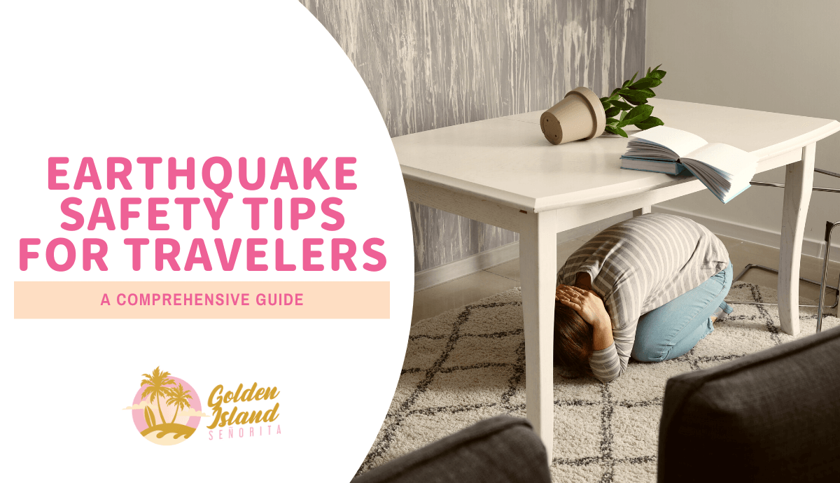 Earthquake Safety Tips for Travelers: A Comprehensive Guide 1 Earthquake Safety Tips for Travelers: A Comprehensive Guide