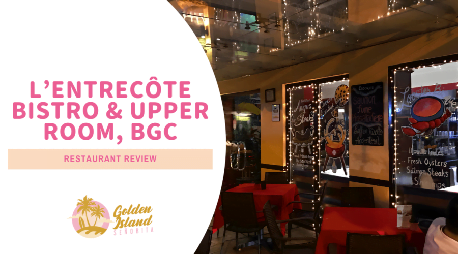 L'entrecôte Bistro & Upper Room at BGC: A Comprehensive Review