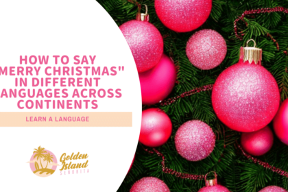 Spreading Holiday Cheer Worldwide: How to Say "Merry Christmas" in Different Languages Across Continents