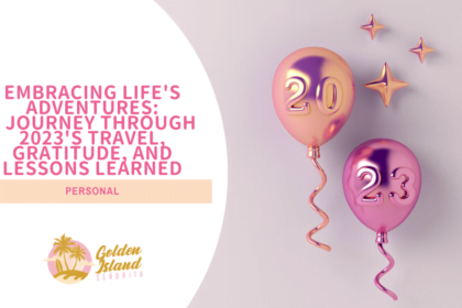 Embracing Life's Adventures: A Journey Through 2023's Travel, Gratitude, and Lessons Learned