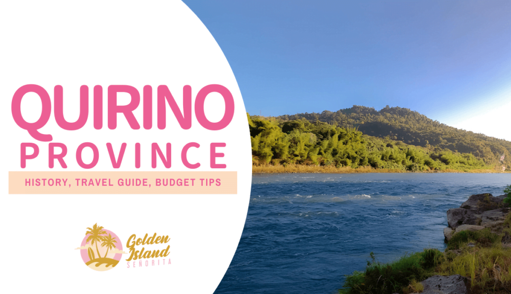 QUIRINO PROVINCE: A Comprehensive DYI Travel Guide [2026]