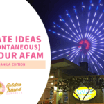 50 Fun (and Spontaneous) Date Ideas With Your AFAM: Metro Manila Edition (And Nearby Cities)