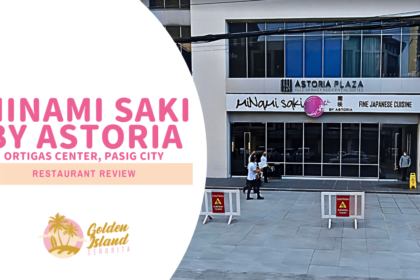 Minami Saki By Astoria in Pasig City - A Comprehensive Review