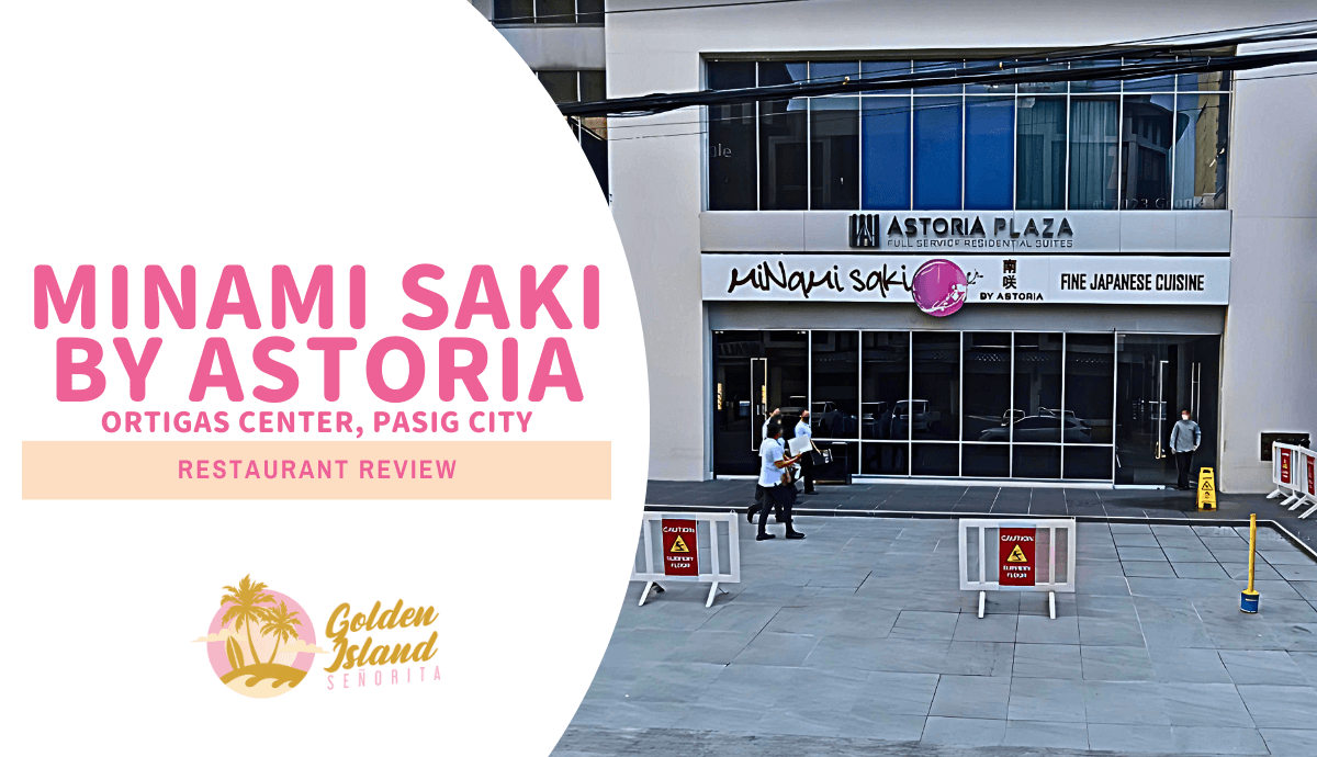 Minami Saki By Astoria in Pasig City - A Comprehensive Review