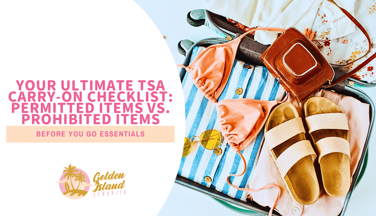 Your Ultimate TSA Carry-On Checklist: Permitted Items vs. Prohibited Items