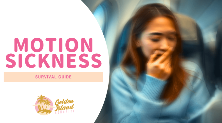 How to Survive Motion Sickness While Traveling
