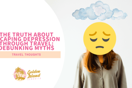 The Truth About Escaping Depression Through Travel: Debunking Myths