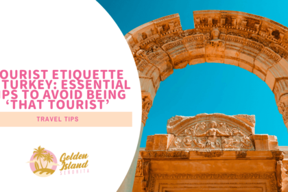Tourist Etiquette in Turkey: Essential Tips to Avoid Being 'That Tourist'