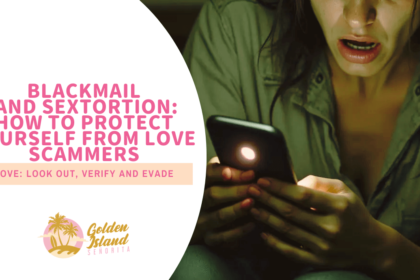 Blackmail and Sextortion: How to Protect Yourself from Love Scammers