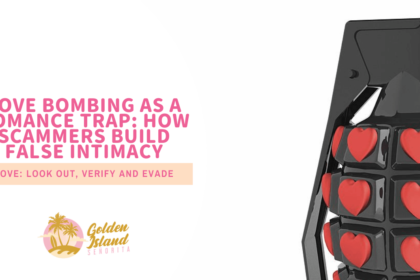 Love Bombing as a Romance Trap: How Scammers Build False Intimacy