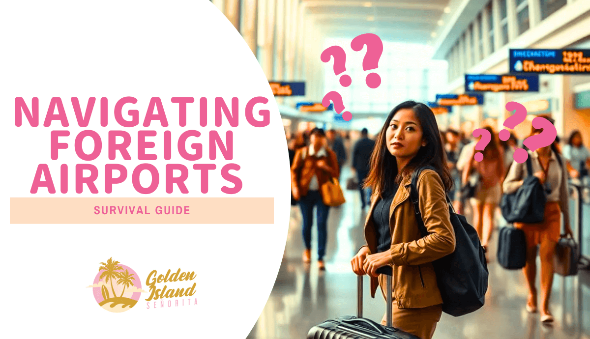 Survival Guide for Navigating Foreign Airports Without Stress
