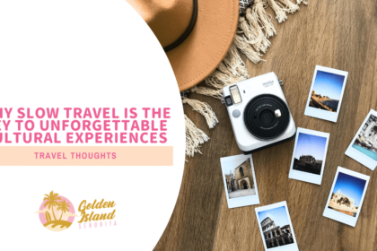 Why Slow Travel is the Key to Unforgettable Cultural Experiences