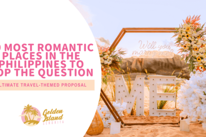 Ultimate Travel-Themed Proposal: 50 Most Romantic Places in the Philippines to Pop the Question
