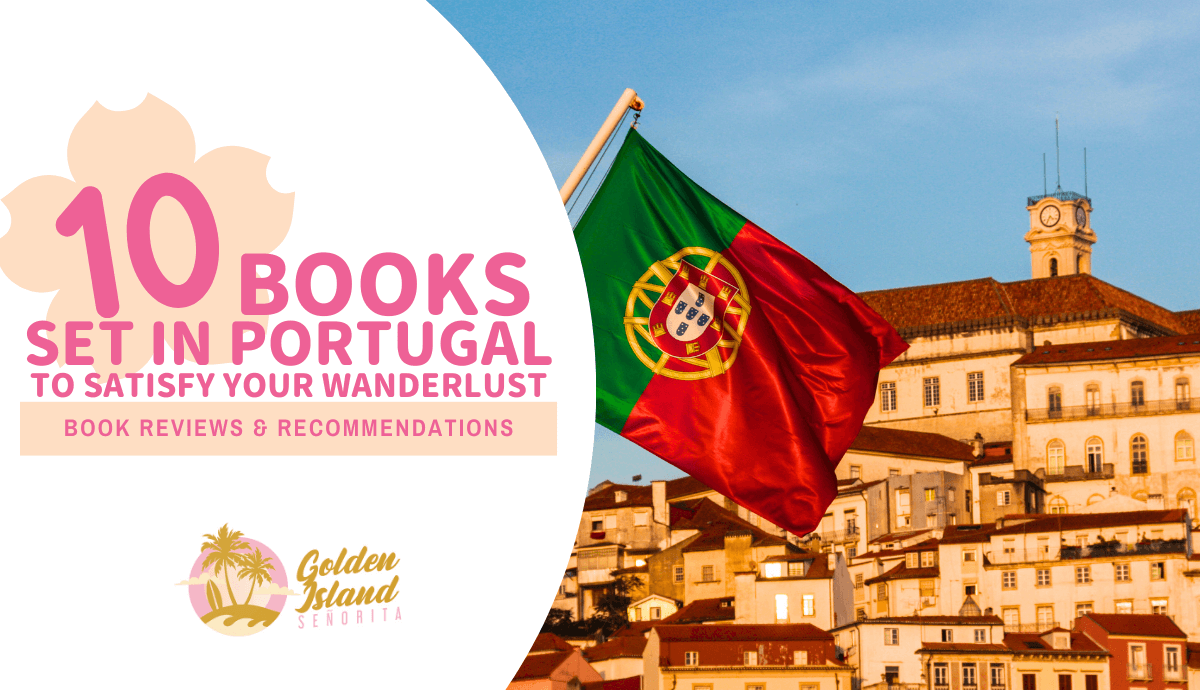 10 Incredible Books Set in Portugal to Satisfy Your Wanderlust