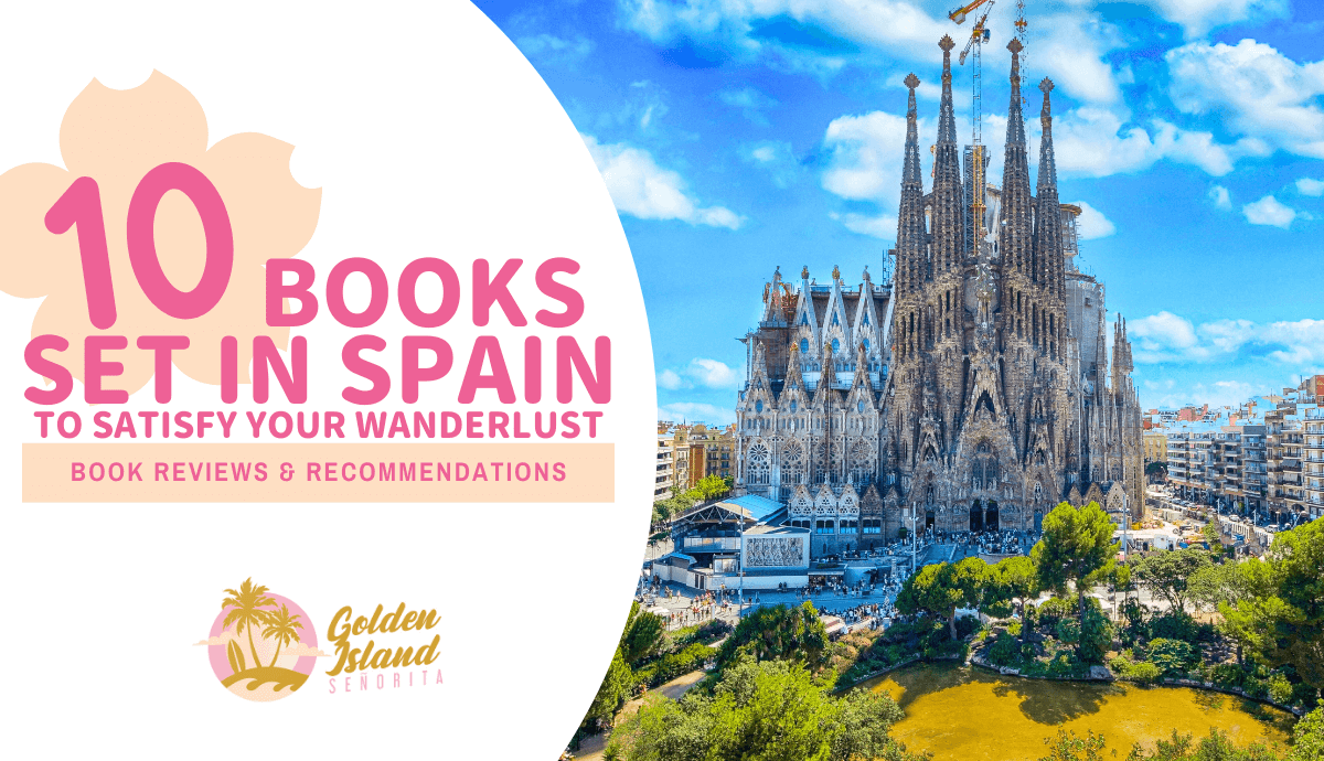 10 Incredible Books Set in Spain to Satisfy Your Wanderlust