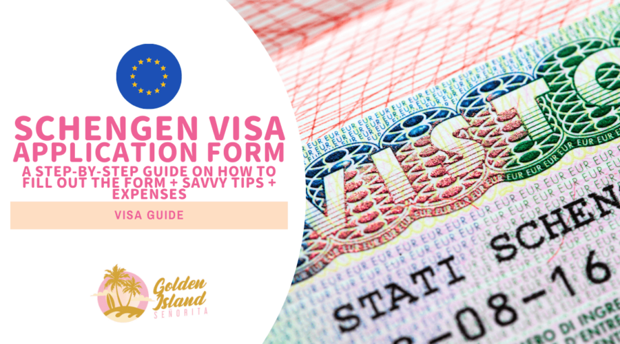 SCHENGEN VISA APPLICATION FORM (For Tourists): A Step-by-Step Guide on How To Fill Out the Form + Savvy Tips + Expenses 1 SCHENGEN VISA APPLICATION FORM
