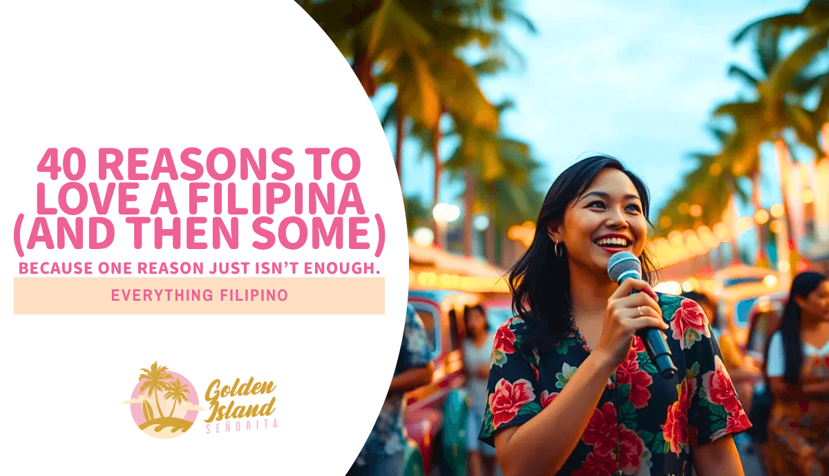 40 Reasons to Love a Filipina (And Then Some) - Because one reason just isn’t enough