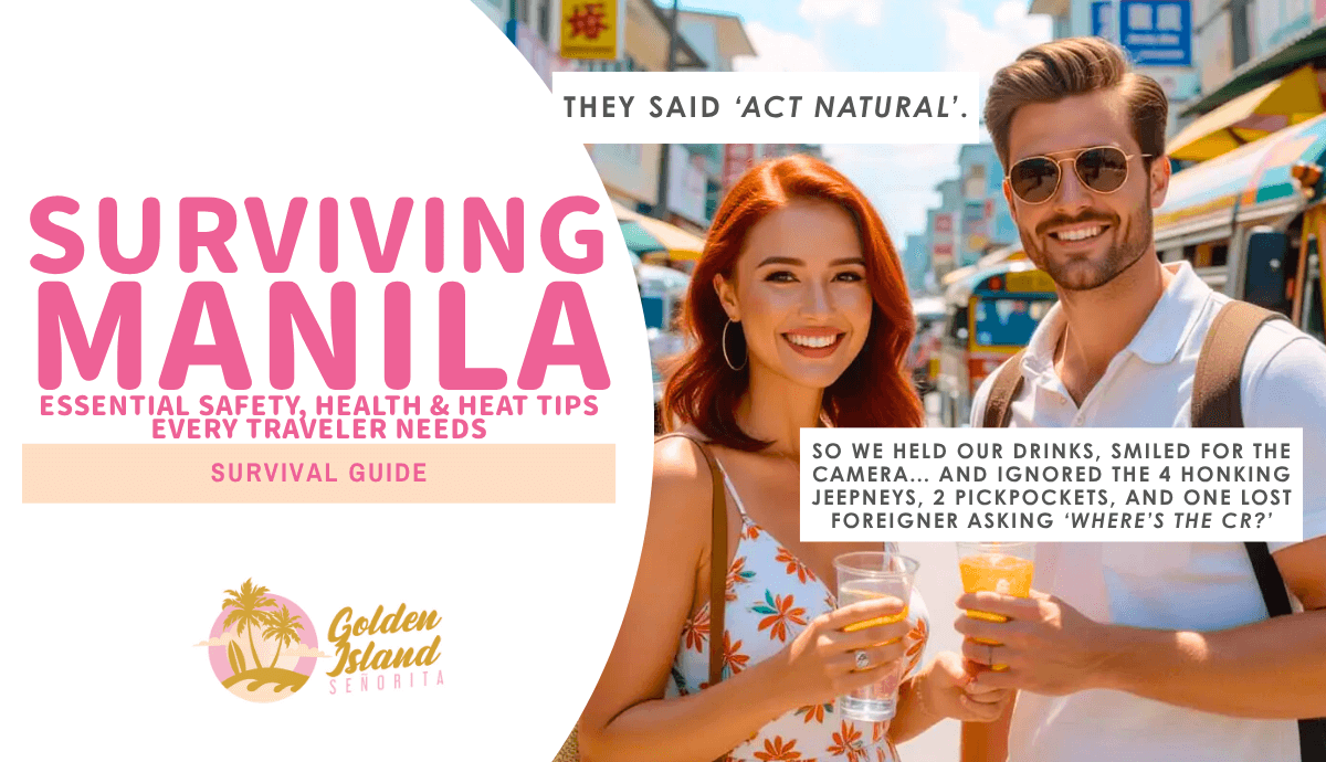 Surviving Manila: Essential Safety, Health & Heat Tips Every Traveler Needs 1 Surviving Manila: Essential Safety, Health & Heat Tips Every Traveler Needs