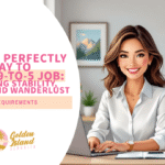 Why It’s Perfectly Okay to Work a 9-to-5 Job: Balancing Stability, Passion, and Wanderlust