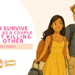 How to Survive Traveling as a Couple Without Killing Each Other