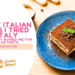 7 Best Italian Foods I Tried in Italy That Totally Ruined Me for Regular Pasta (or Pizza)!